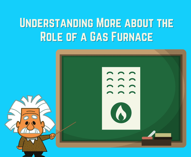 info about the role of a gas furnace