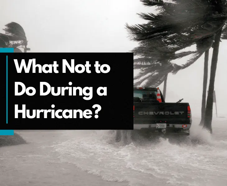 what not to do during a hurricane