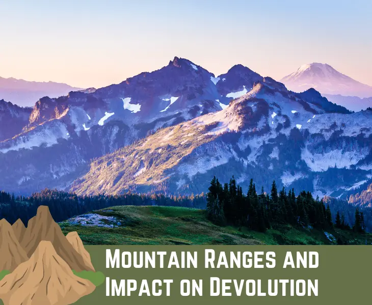 mountain ranges and impact on devolution