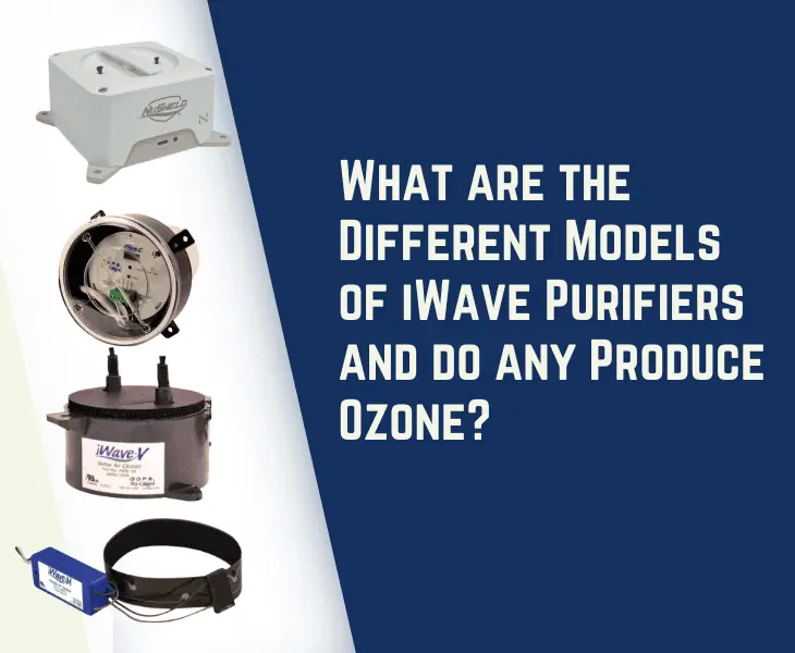 iwave purifier models and ozone production