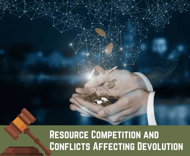 resource competition and conflicts affecting devolution