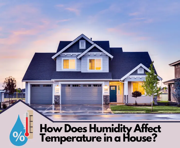 how does humidity affect temperature in a house