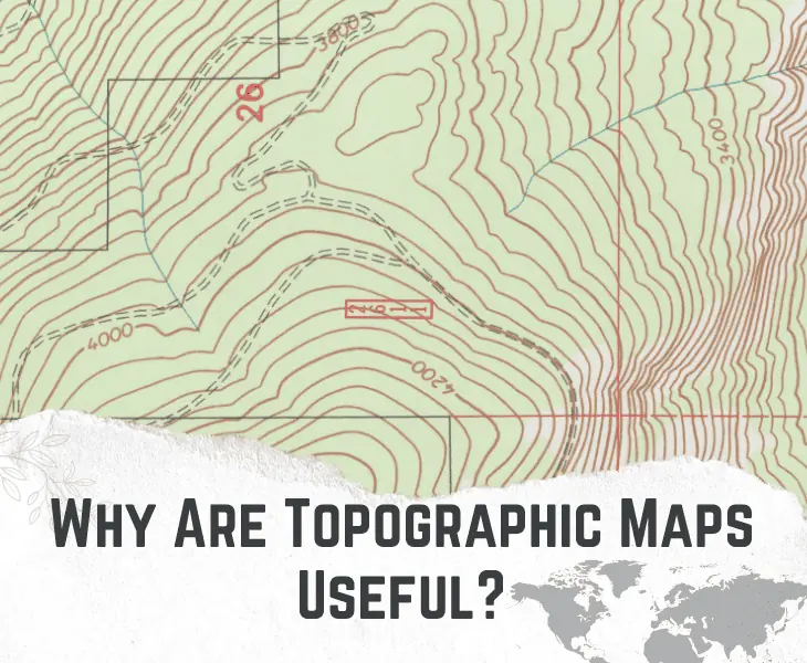 why are topographic maps useful