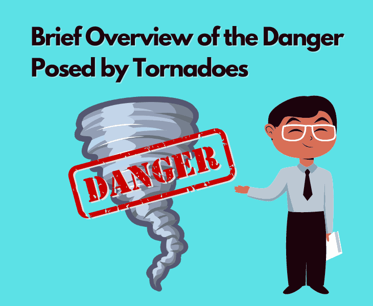 tornadoes pose significant danger