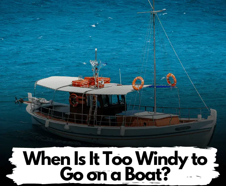 when is it too windy to go on a boat