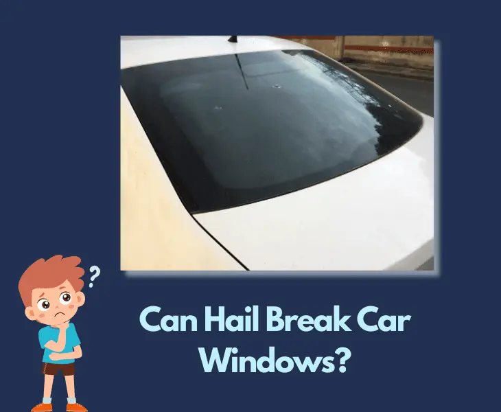 can hail break car windows