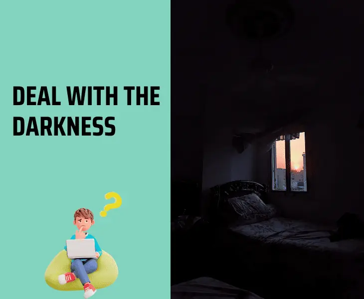 deal with the darkness