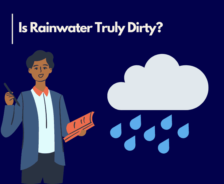 is rainwater truly dirty