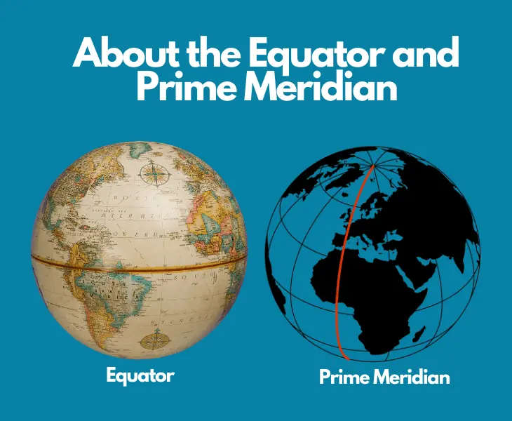 about the equator and prime meridian
