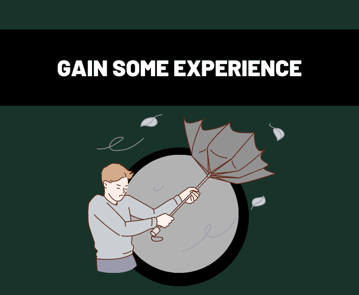 gain some experience