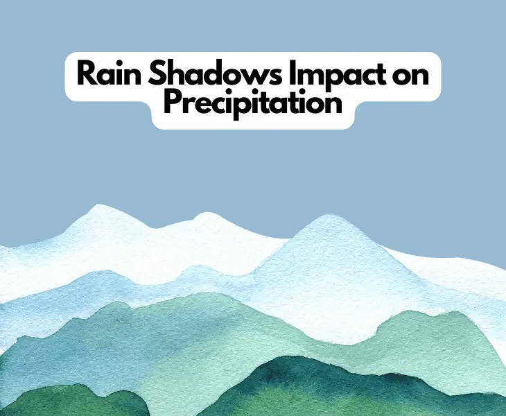 rain shadows impact on precipitation