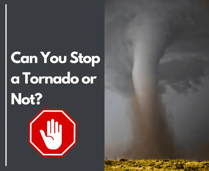 can you stop a tornado