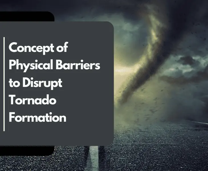 physical barriers for tornado disruption