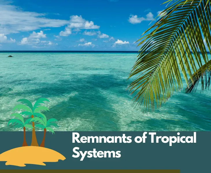remnants of tropical systems