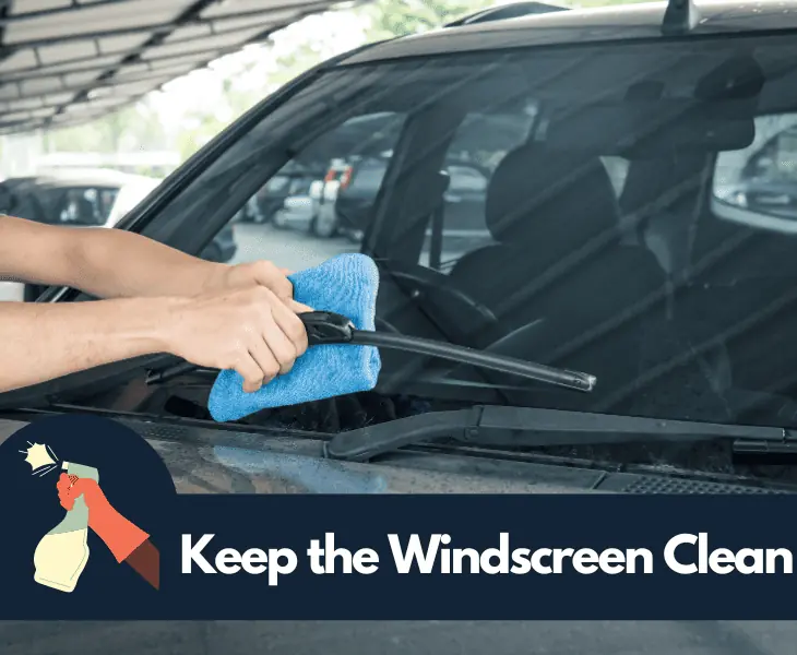 keep the windscreen clean