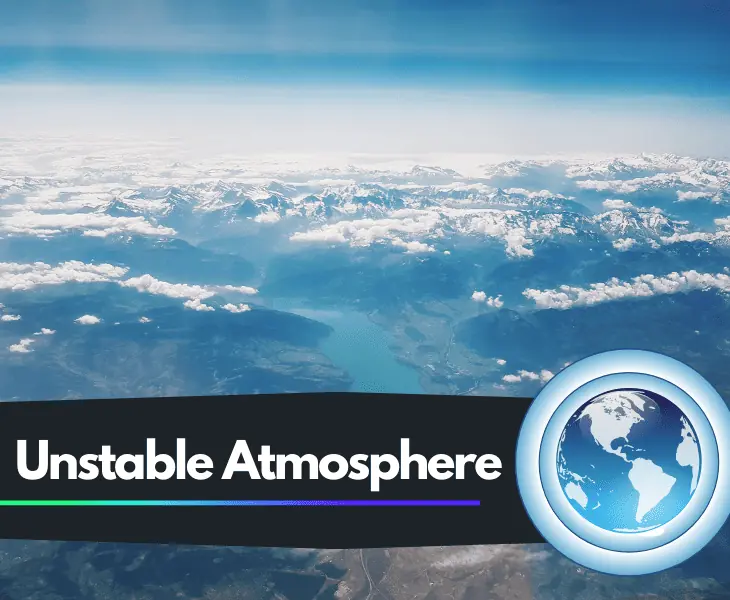 unstable atmosphere