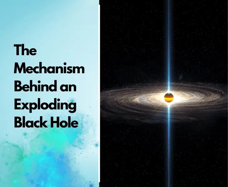 the mechanism behind an exploding black hole