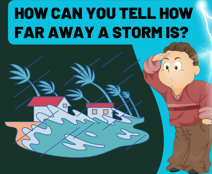 how can you tell how far away a storm is