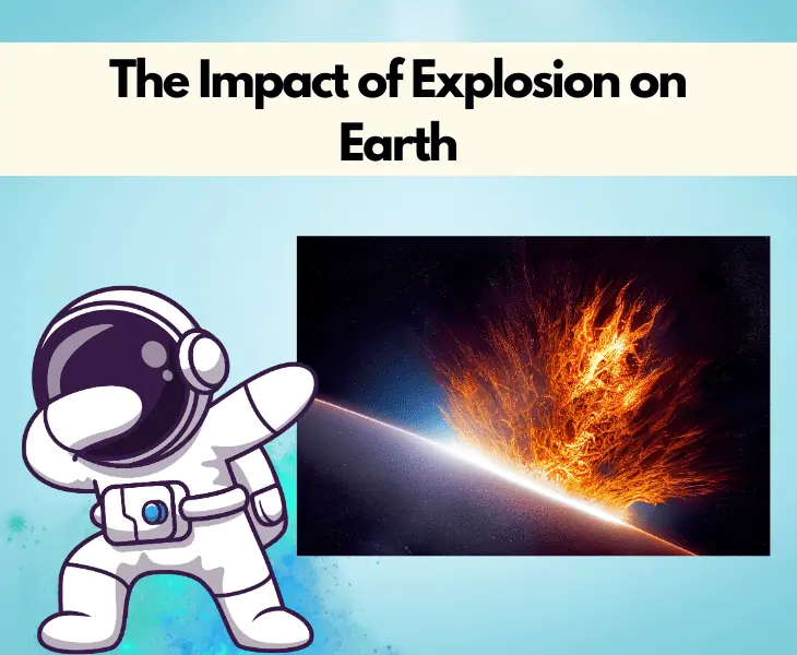 the impact of explosion on earth