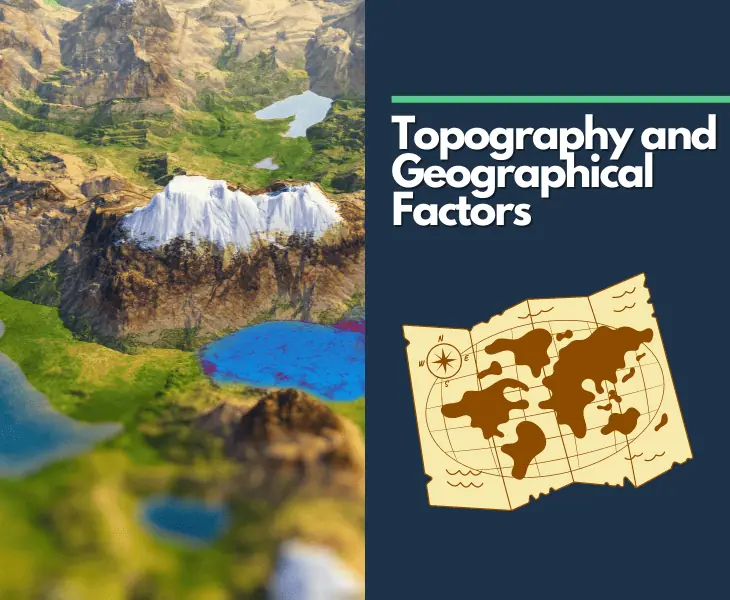 topography and geographical factors