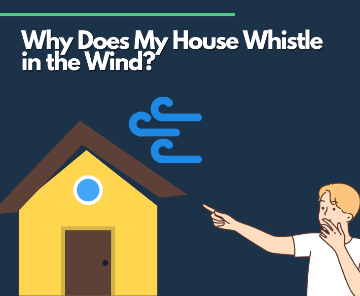 whistling sounds from the house in wind