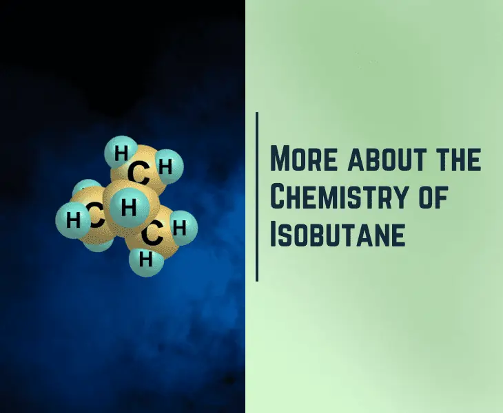more about the chemistry of isobutane
