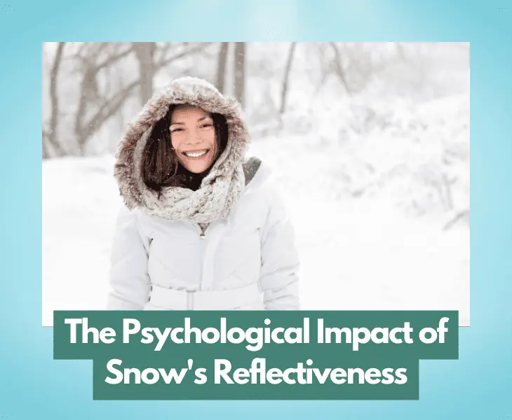 the psychological impact of snow's reflectiveness