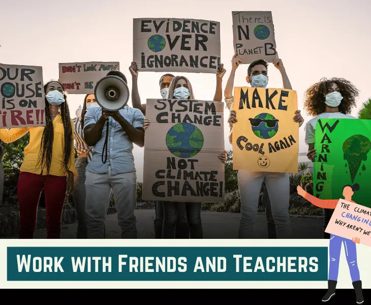 work with friends and teachers
