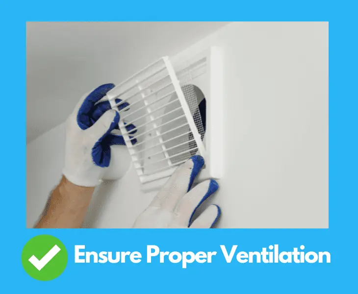 ensure proper ventilation