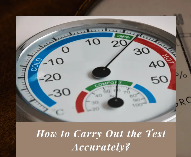 carry out the test accurately
