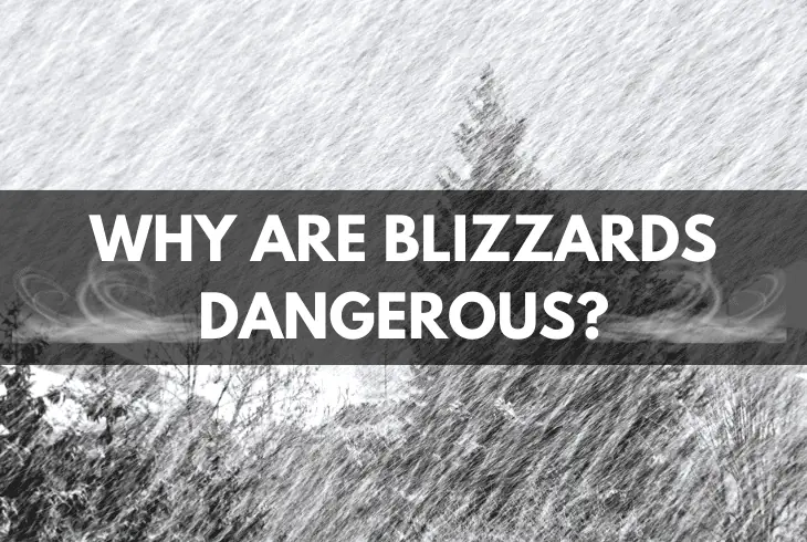 why are blizzards dangerous