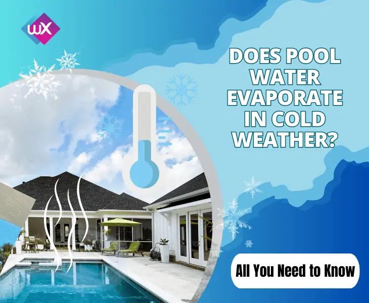 does pool water evaporate in cold weather
