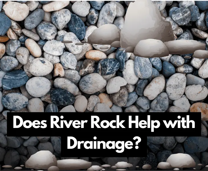 does river rock help with drainage