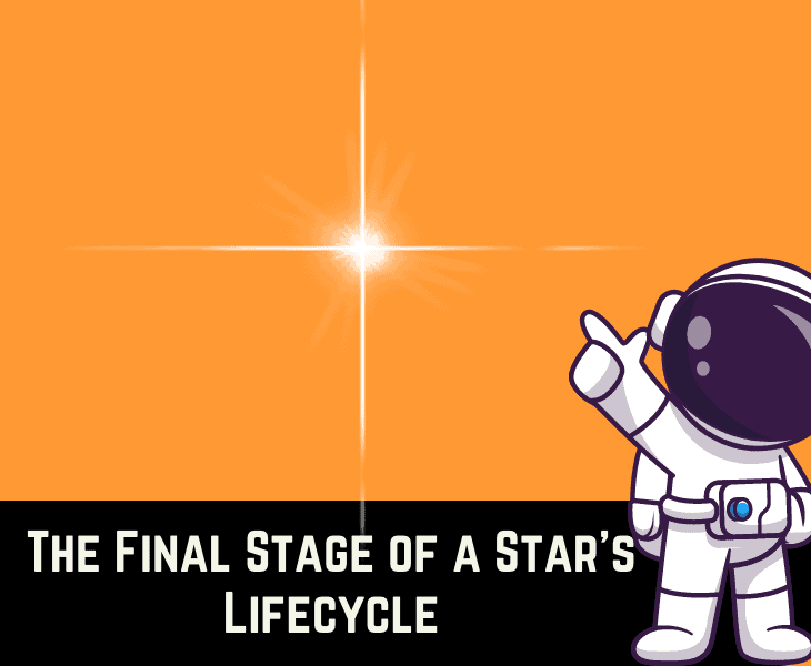 the final stage of a star’s lifecycle