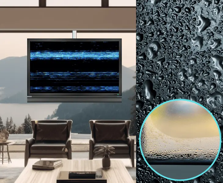condensation affecting your tv