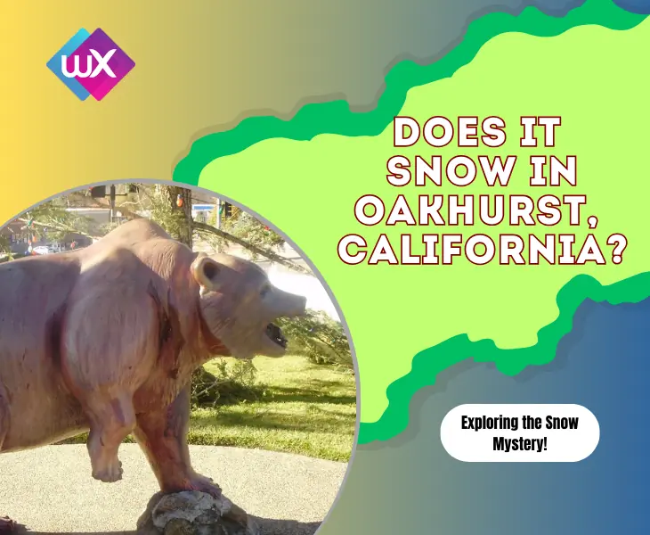 does it snow in oakhurst ca