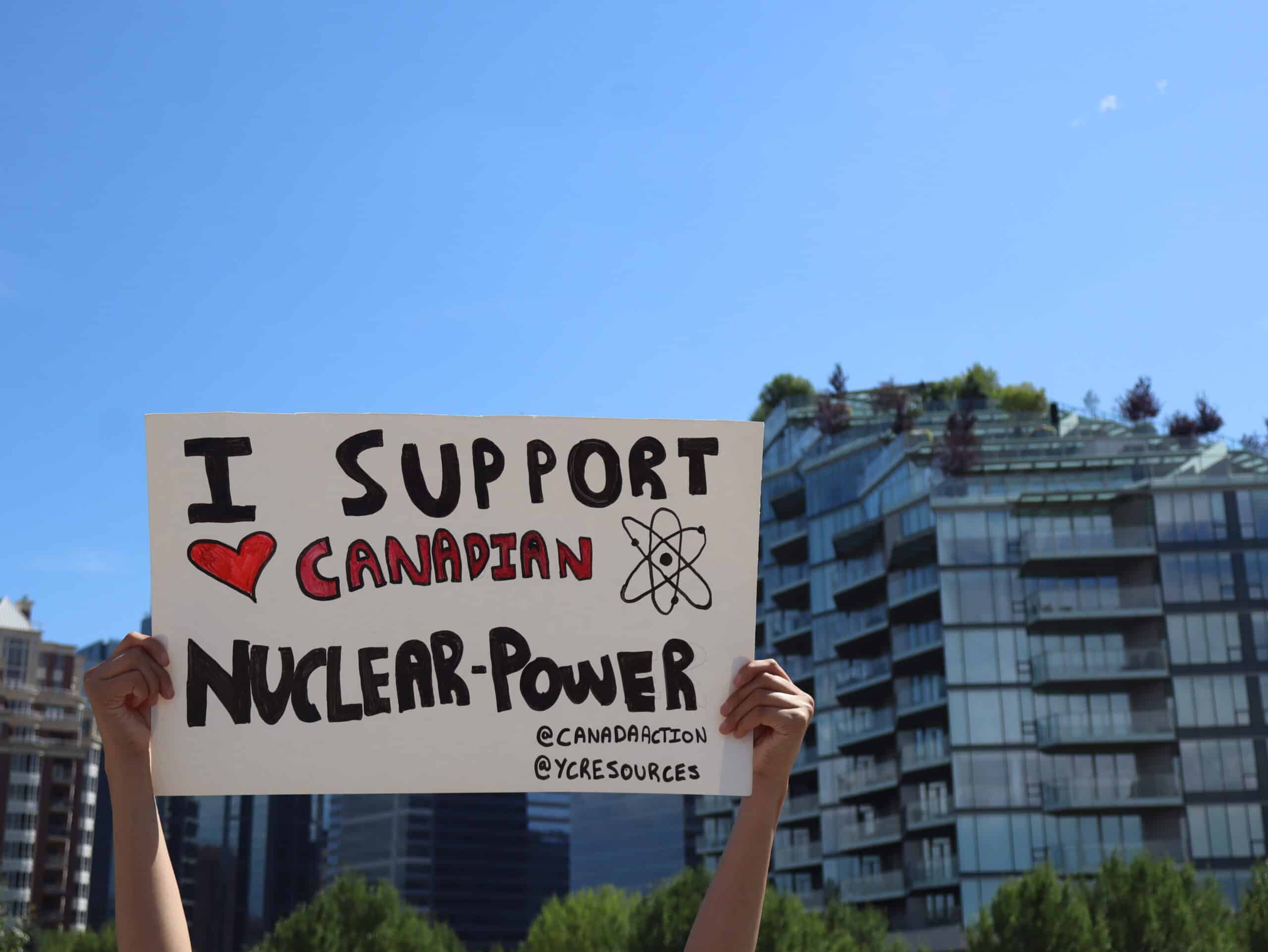 Support for Canadian nuclear power protest sign against nuclear energy, clean energy advocacy, environmental activism, Young Canadians for Resources.