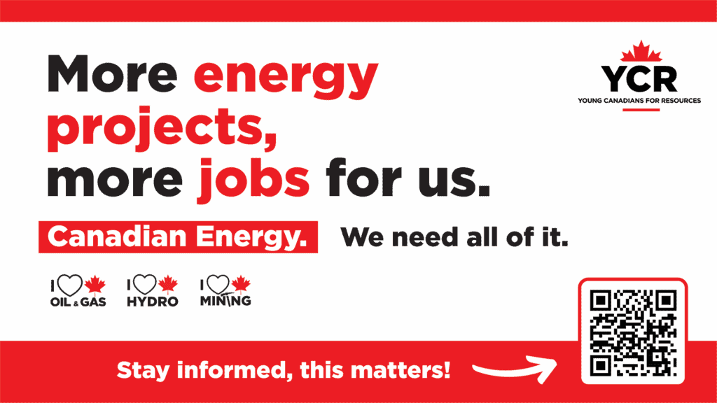 More energy projects and jobs supporting Canadian energy development by young Canadians for resources (YCR).
