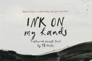 Ink on my hands quirky handwritten script font handwriting messy