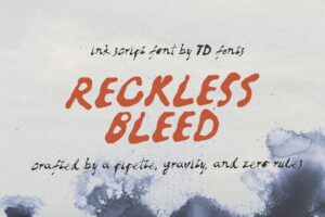 Reckless Bleed — handwritten script font with ink bleed texture