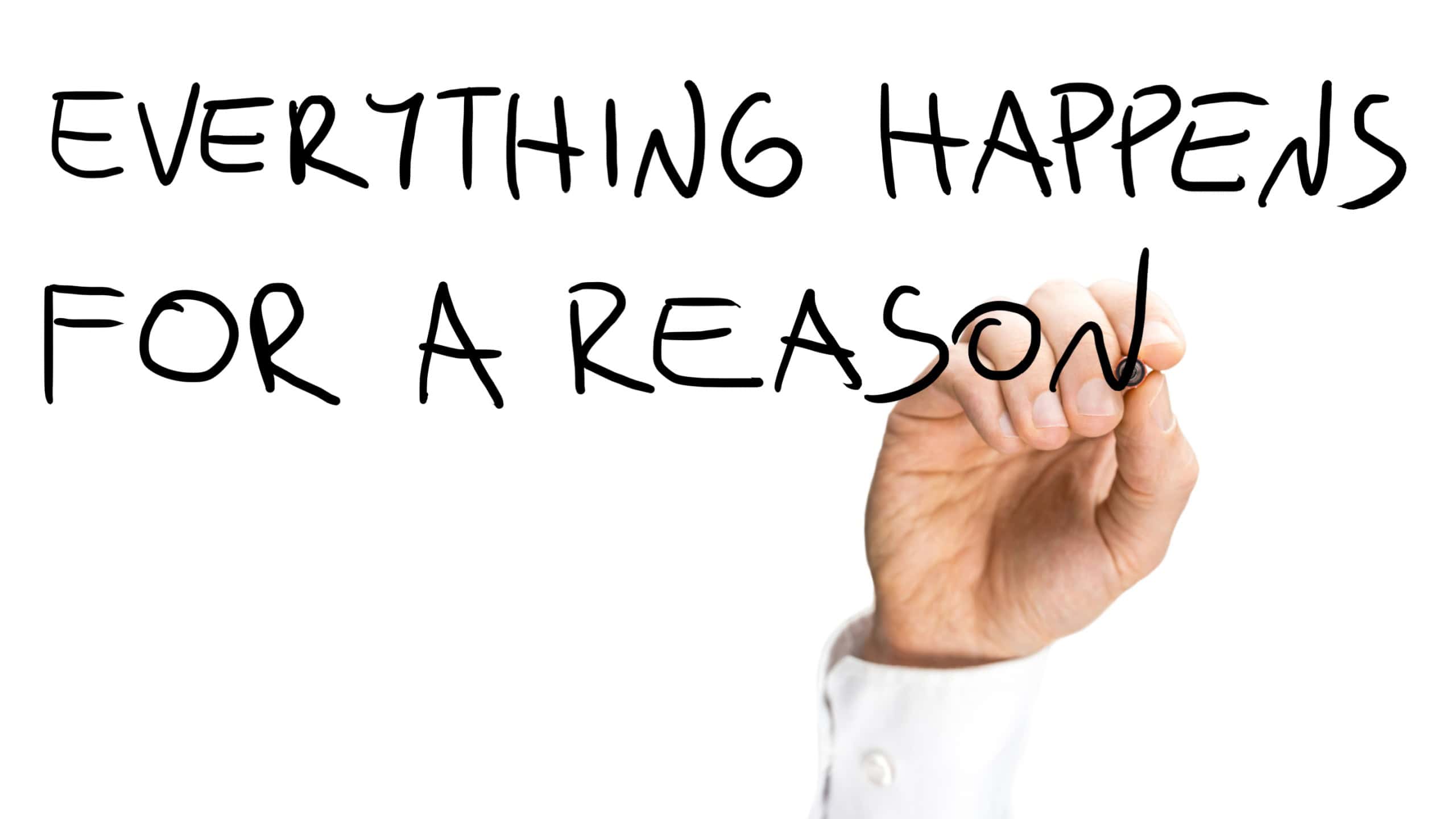 Male hand writing Everything happens for a reason on virtual screen.