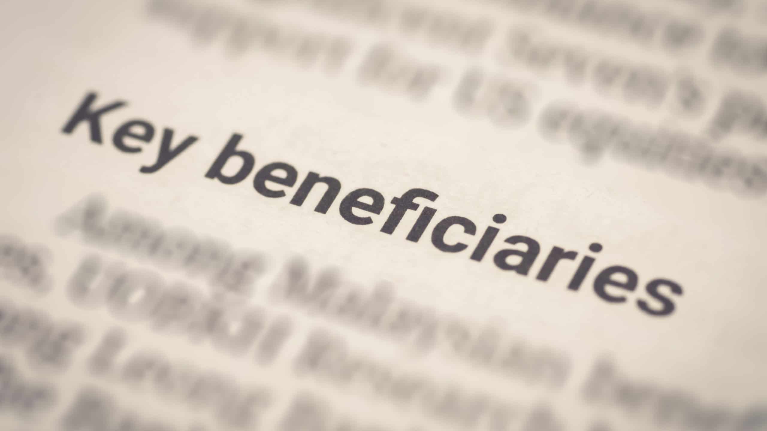 Document Highlighting 'Key Beneficiaries' Phrase Emphasizing Financial or Legal Recipient Identification