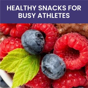 eBook: Healthy Snacks For Busy Athletes