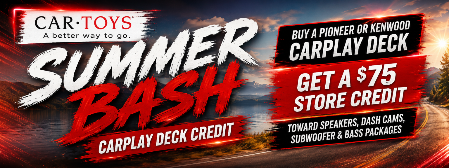 Car Toys summer bash with car audio deals and promotions.