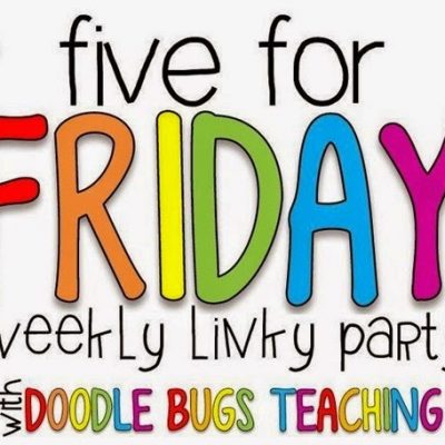Five For Friday: A Few of my Favorite Things