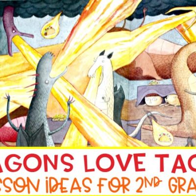 Dragons Love Tacos Reading Lesson Ideas