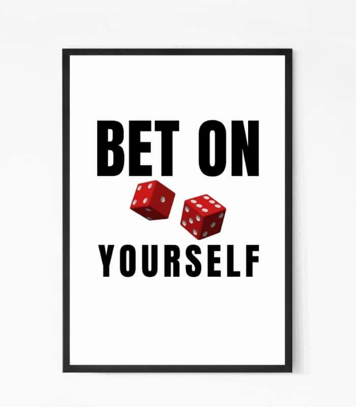Bet On Yourself Motivational Wall Art