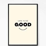Life is Good Motivational Quote Wall Art