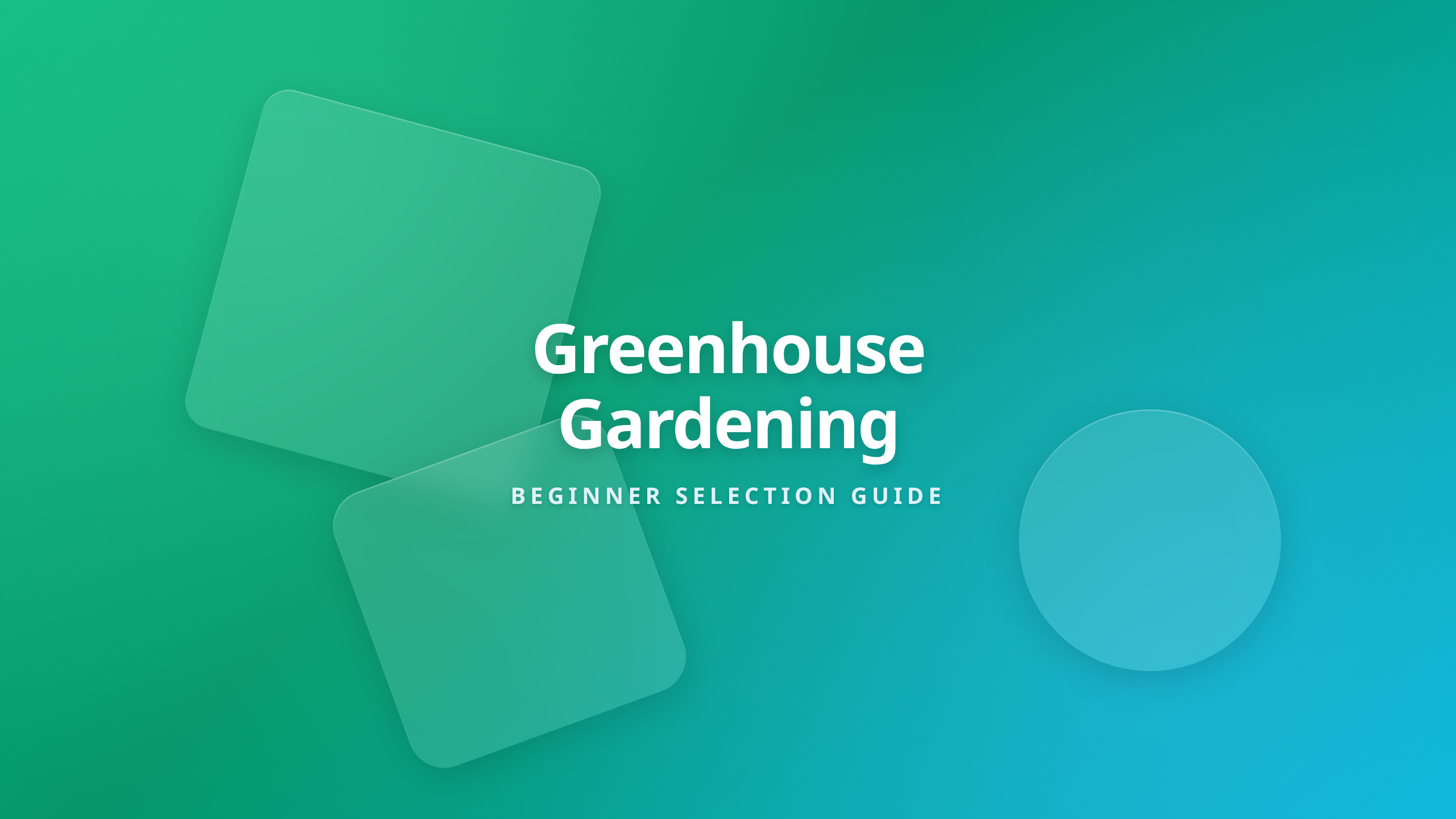 Greenhouse Gardening for Beginners guide covering how to choose the right structure and grow year-round