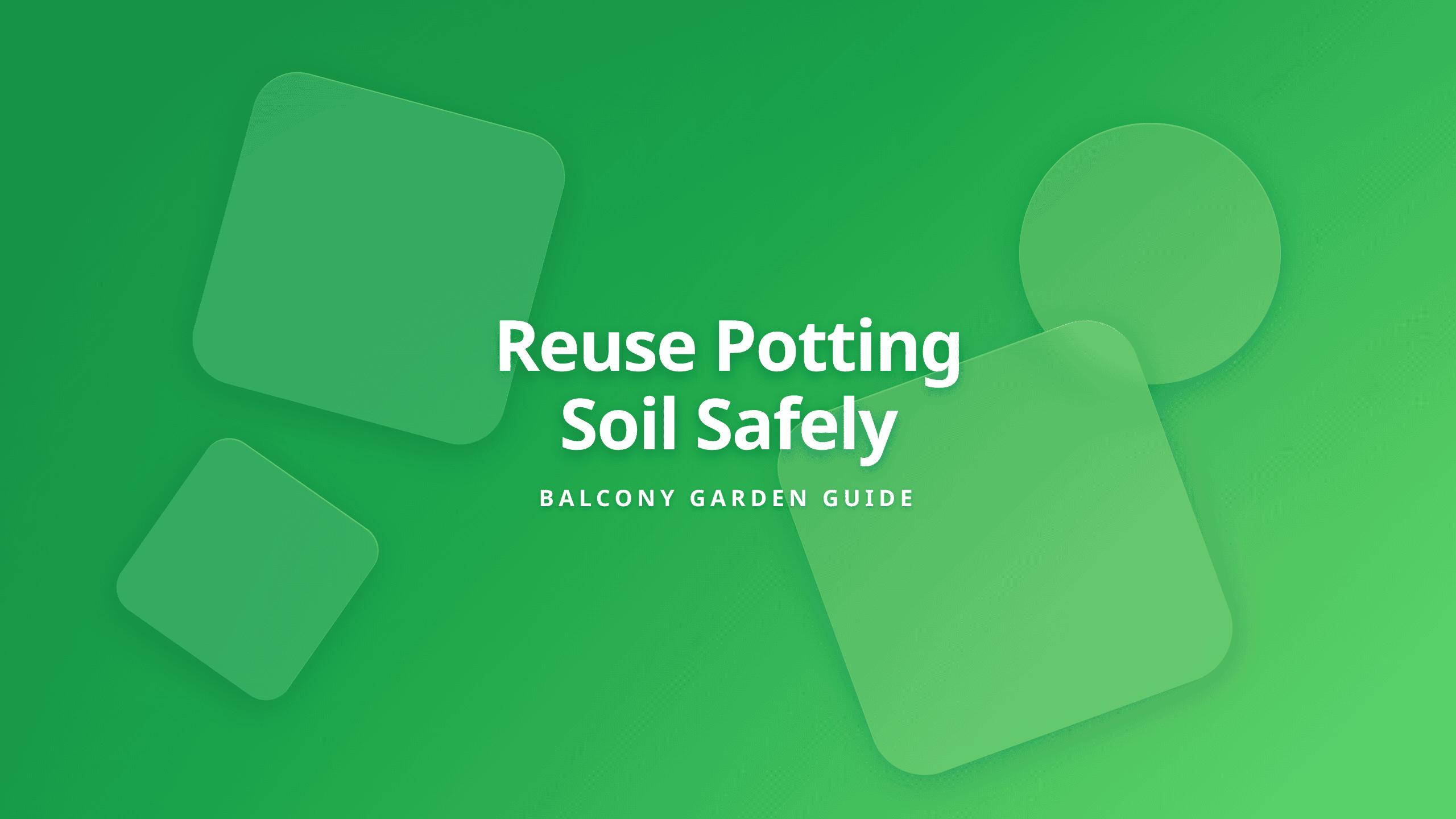Balcony Soil Renewal Guide